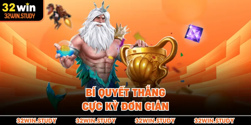 Bí quyết thắng cực kỳ đơn giản